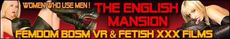 The English Mansion - Femdom BDSM VR & Fetish Films
